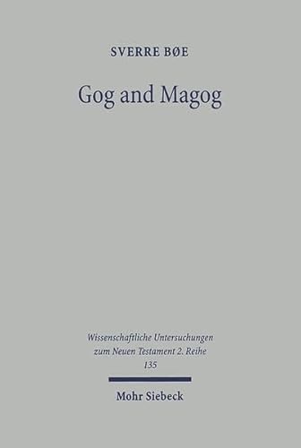 Gog and Magog: Ezekiel 38-39 as Pre-text for Revelation 19,17-21 and 20,7-10 (Wissenschaftliche Untersuchungen zum Neuen Testament: 2. Reihe, Band 135)