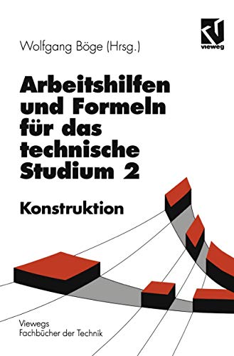 Arbeitshilfen und Formeln für das technische Studium, Bd.2, Konstruktion (Viewegs Fachbücher der Technik) von Vieweg+Teubner Verlag