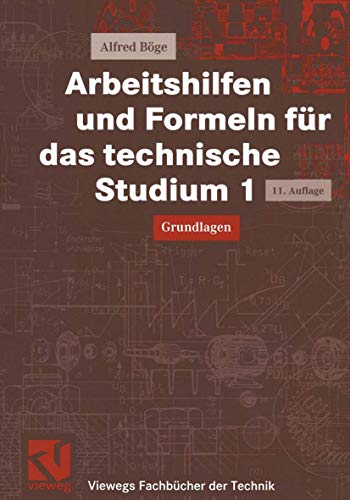 Arbeitshilfen und Formeln für das technische Studium 1: Grundlagen (Viewegs Fachbücher der Technik) von Vieweg+Teubner Verlag