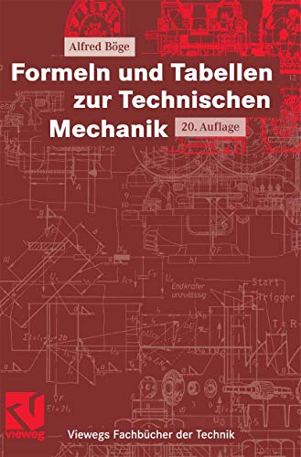 Formeln und Tabellen zur Technischen Mechanik (Viewegs Fachbücher der Technik)
