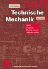 Technische Mechanik: Statik - Dynamik - Fluidmechanik - Festigkeitslehre (Viewegs Fachbücher der Technik)