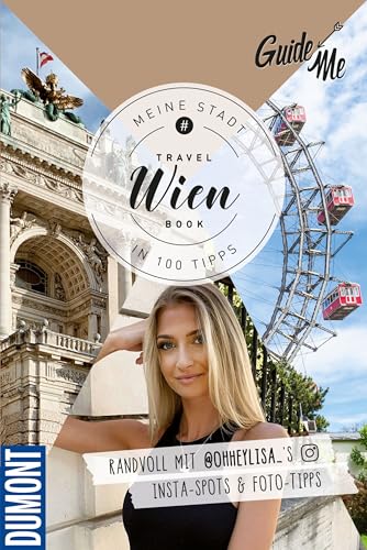 GuideMe Reiseführer Wien: Travel Book mit Instagram Spots & Must-see-Sights inkl. Fototipps von @ohheylisa_ von Hallwag