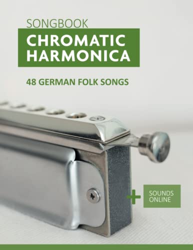 Chromatic Harmonica Songbook - 48 german Folk Songs: + Sounds Online (Songbooks for the Chromatic Harmonica)