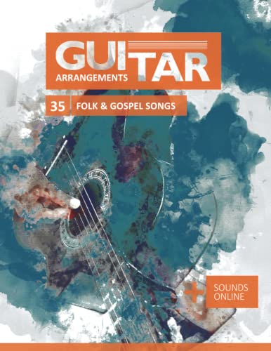 Guitar Arrangements - 35 Folk & Gospel Songs: + Sounds online Guitar Arrangements - 35 Folk & Gospel Songs: + Sounds online