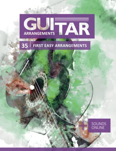 Guitar Arrangements - 35 first easy arrangements: + Sounds online Guitar Arrangements - 35 first easy arrangements: + Sounds online von Independently published