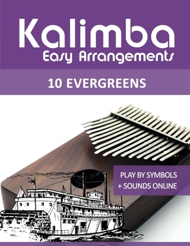 Kalimba Easy Arrangements - 10 Evergreens: Play by symbols + Sounds Online (Kalimba Songbooks) von Independently published