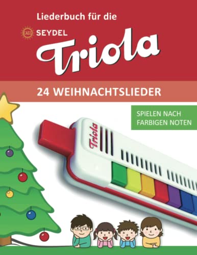 Liederbuch für die Seydel Triola - 24 Weihnachtslieder: Spielen nach farbigen Noten (Liederbücher für die Seydel Triola Blasharmonika) Liederbuch für die Seydel Triola - 24 Weihnachtslieder: Spielen nach farbigen Noten (Liederbücher für die Seydel Triola Blasharmonika)