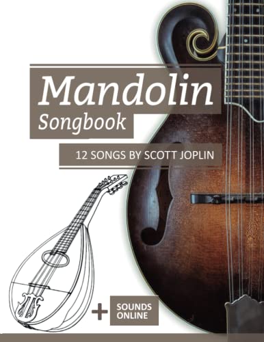 Mandolin Songbook - 12 Songs by Scott Joplin: + Sounds online (Mandolin Songbooks, Band 9)