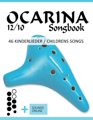 Ocarina 12/10 Songbook - 46 Kinderlieder / Childrens Songs: + Sounds online (Okarina Songbooks)