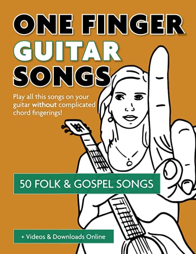 One Finger Guitar Songs - 50 Folk & Gospel Songs + Videos & Downloads Online: Play all this songs on your guitar without complicated chord fingerings! ... Songs" - the easiest way to play the guitar) von Independently published