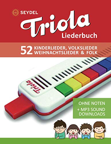 Triola Liederbuch - Kinderlieder, Volkslieder, Weihnachtslieder & Folk: Ohne Noten + MP3-Sound Downloads (Liederbücher für die Seydel Triola Blasharmonika) Triola Liederbuch - Kinderlieder, Volkslieder, Weihnachtslieder & Folk: Ohne Noten + MP3-Sound Downloads (Liederbücher für die Seydel Triola Blasharmonika) von Independently published