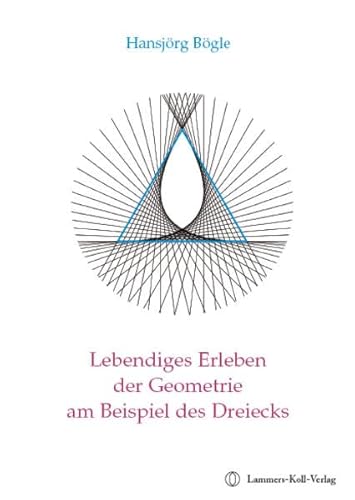 Lebendiges Erleben der Geometrie am Beispiel des Dreiecks