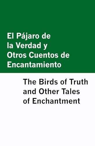 El Pajaro de la Verdad y Otros Cuentos de Encantamiento / The Birds of Truth and Other Tales of Enchantment [Bilingual Edition] - Spanish & English (Bilingual Kids Books – Spanish & English) von Mowenstein Books LLC