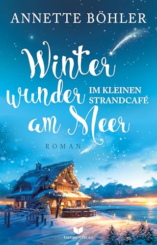 Winterwunder im kleinen Strandcafé am Meer (Herzklopfen am Meer) von Empire-Verlag (Nova MD)