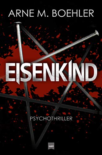 Eisenkind: Psychothriller