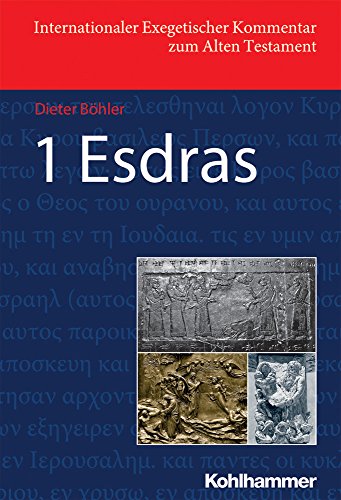 1 Esdras (Internationaler Exegetischer Kommentar zum Alten Testament (IEKAT))