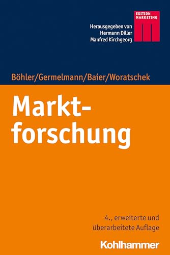 Marktforschung (Kohlhammer Edition Marketing) von Kohlhammer W.