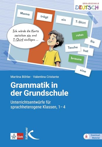 Grammatik in der Grundschule: Unterrichtsentwürfe für sprachheterogene Klassen, 1-4 von Kallmeyer