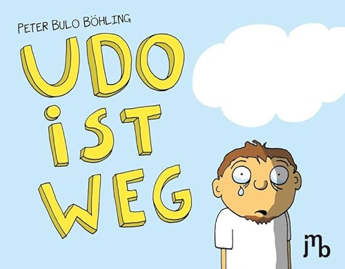 Udo ist weg (Bulo: Cartoon-Bücher) von JMB Verlag Jens Bolm