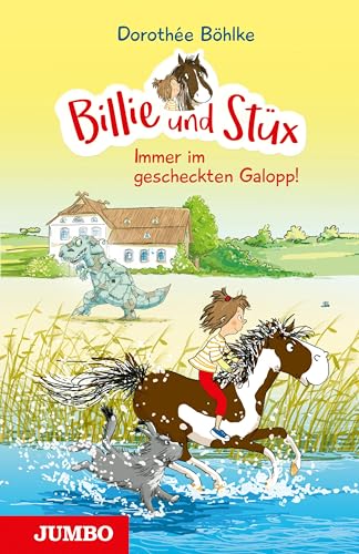 Billie und Stüx 2: Immer im gescheckten Galopp! (Billie & Stüx, Band 2) von Jumbo