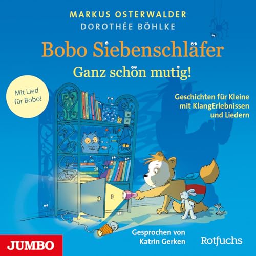 Bobo Siebenschläfer. Ganz schön mutig!: Geschichten für Kleine mit KlangErlebnissen und Liedern Bobo Siebenschläfer. Ganz schön mutig!: Geschichten für Kleine mit KlangErlebnissen und Liedern