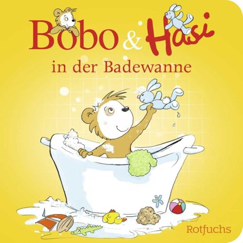 Bobo & Hasi in der Badewanne: Pappbilderbuch ab 12 Monaten (Bobo Siebenschläfer: Bobo & Hasi Pappbilderbücher ab 12 Monate, Band 2)