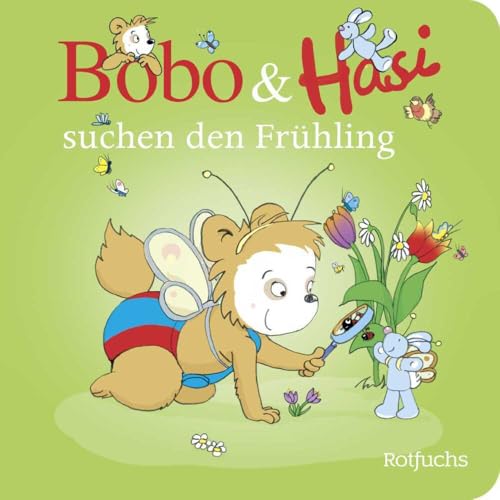 Bobo & Hasi suchen den Frühling: Pappbilderbuch für Babys und Kleinkinder (Bobo Siebenschläfer: Bobo & Hasi Pappbilderbücher ab 12 Monate, Band 11) von Rotfuchs