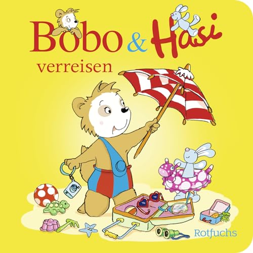 Bobo & Hasi verreisen: Pappbilderbuch Kinder ab 1 Jahr von Rowohlt Taschenbuch