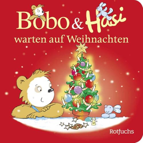 Bobo & Hasi warten auf Weihnachten: Pappbilderbuch mit Weihnachtsgeschichte für Babys und Kleinkinder (Bobo Siebenschläfer: Bobo & Hasi Pappbilderbücher ab 12 Monate, Band 10)