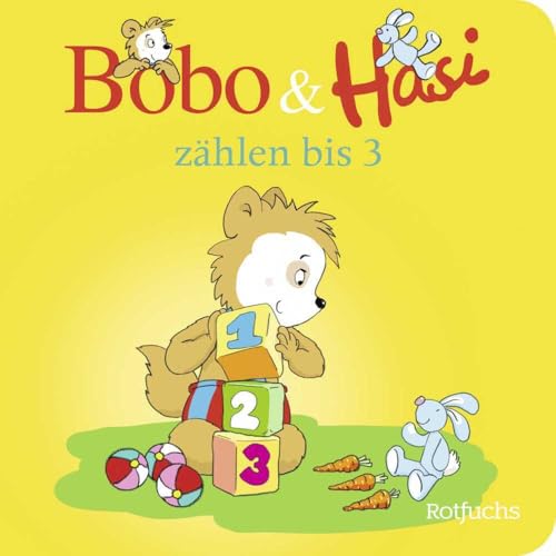 Bobo & Hasi zählen bis 3: Zählen lernen mit Bobo Siebenschläfer | Pappbilderbuch für Kinder ab 1 Jahr (Bobo Siebenschläfer: Bobo & Hasi Pappbilderbücher ab 12 Monate, Band 6)