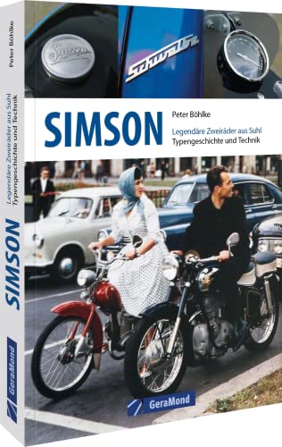 Simson: Legendäre Zweiräder aus Suhl – Typengeschichte und Technik