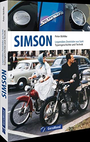 Simson: Legendäre Zweiräder aus Suhl – Typengeschichte und Technik