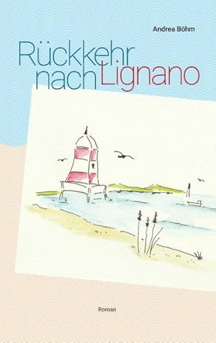 Rückkehr nach Lignano