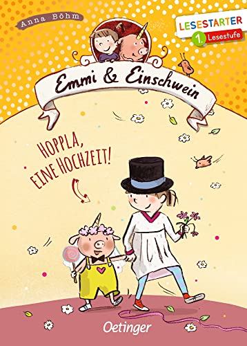 Emmi und Einschwein: Hoppla, eine Hochzeit! (Lesestarter): Lesestarter. 1. Lesestufe