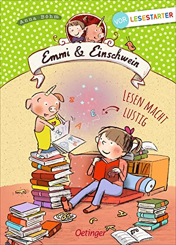 Emmi & Einschwein. Lesen macht lustig: Vorlesestarter. Für Vorschulkinder ab 5 Jahren von Oetinger