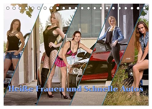 Heiße Frauen und schnelle Autos (Tischkalender 2025 DIN A5 quer), CALVENDO Monatskalender: Heiße Damen mit schicken Autos von Calvendo
