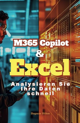 M365 Copilot & Excel: Analysieren Sie Ihre Daten schnell von Independently published