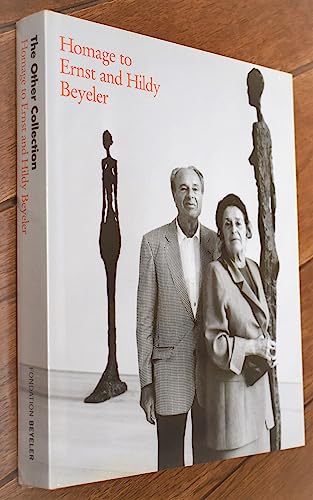 The Other Collection: Homage to Ernst and Hildy Beyeler: Hommage to Hildy and Ernst Beyeler