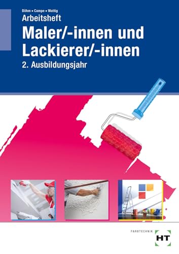 Arbeitsheft Maler/-innen und Lackierer/-innen: 2. Ausbildungsjahr