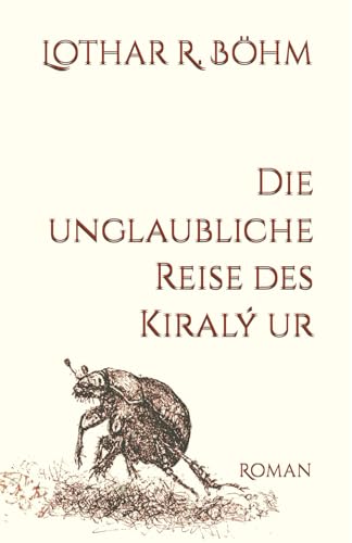 Die unglaubliche Reise des Király úr