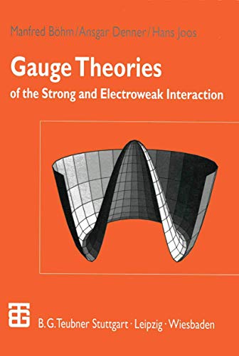 Gauge Theories of the Strong and Electroweak Interaction von Vieweg+Teubner Verlag