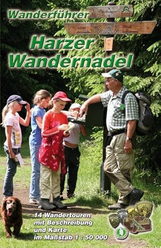 Wanderführer Harzer Wandernadel: 14 Wandertouren zu den Harzer Stempelstellen: 14 Wandertouren mit Beschreibung und Karte