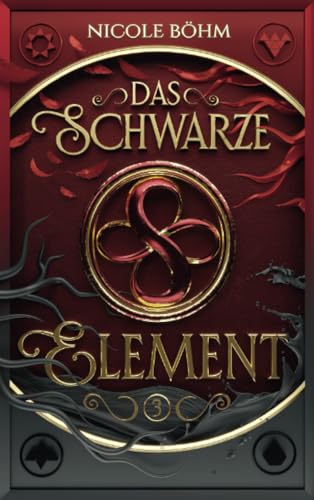 Das schwarze Element - Band 3: Die neue Fortsetzung der Reihe "Die Chroniken der Seelenwächter" Das schwarze Element - Band 3: Die neue Fortsetzung der Reihe "Die Chroniken der Seelenwächter" von IERO
