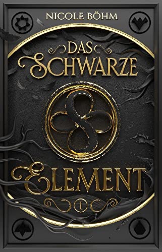 Das schwarze Element - Band 1: Die neue Fortsetzung der Reihe "Die Chroniken der Seelenwächter" Das schwarze Element - Band 1: Die neue Fortsetzung der Reihe "Die Chroniken der Seelenwächter" von Arkani Verlag