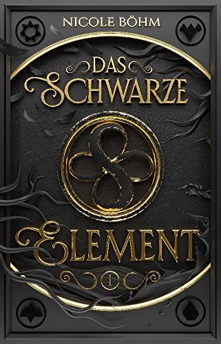 Das schwarze Element - Band 1: Die neue Fortsetzung der Reihe "Die Chroniken der Seelenwächter"