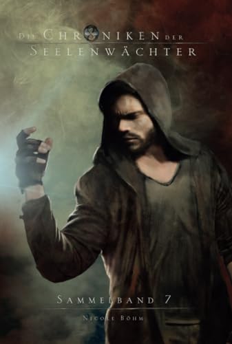 Die Chroniken der Seelenwächter - Sammelband 7 (Band 16-18) von Arkani Verlag