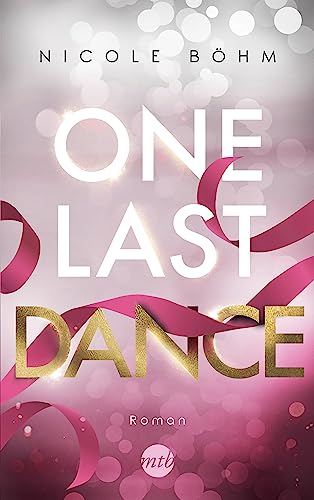 One Last Dance: Roman (One-Last-Serie, Band 2)