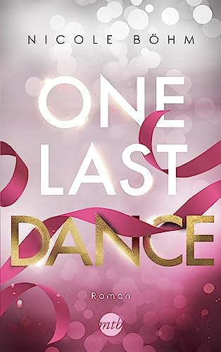 One Last Dance: Roman (One-Last-Serie)