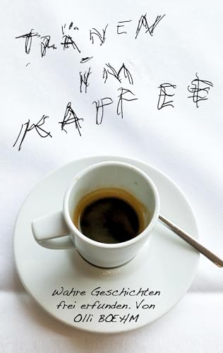 Tränen im Kaffee: Wahre Geschichten, frei erfunden von Rediroma-Verlag