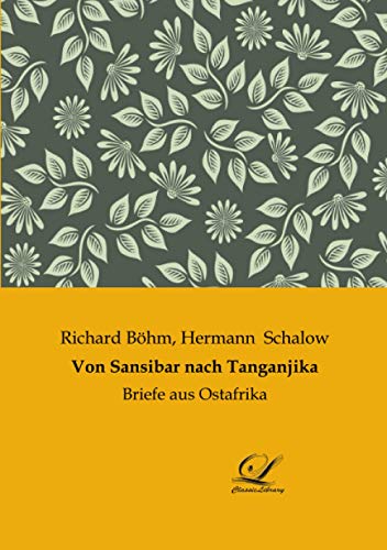 Von Sansibar nach Tanganjika: Briefe aus Ostafrika